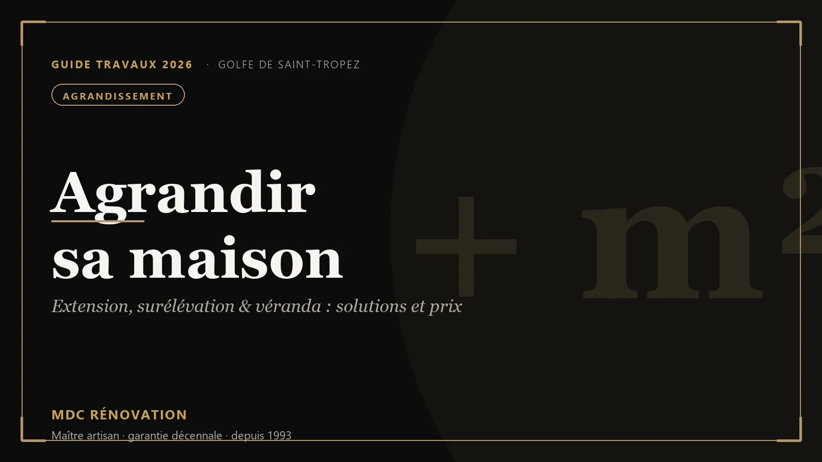 Extension et agrandissement de maison à Saint-Tropez
