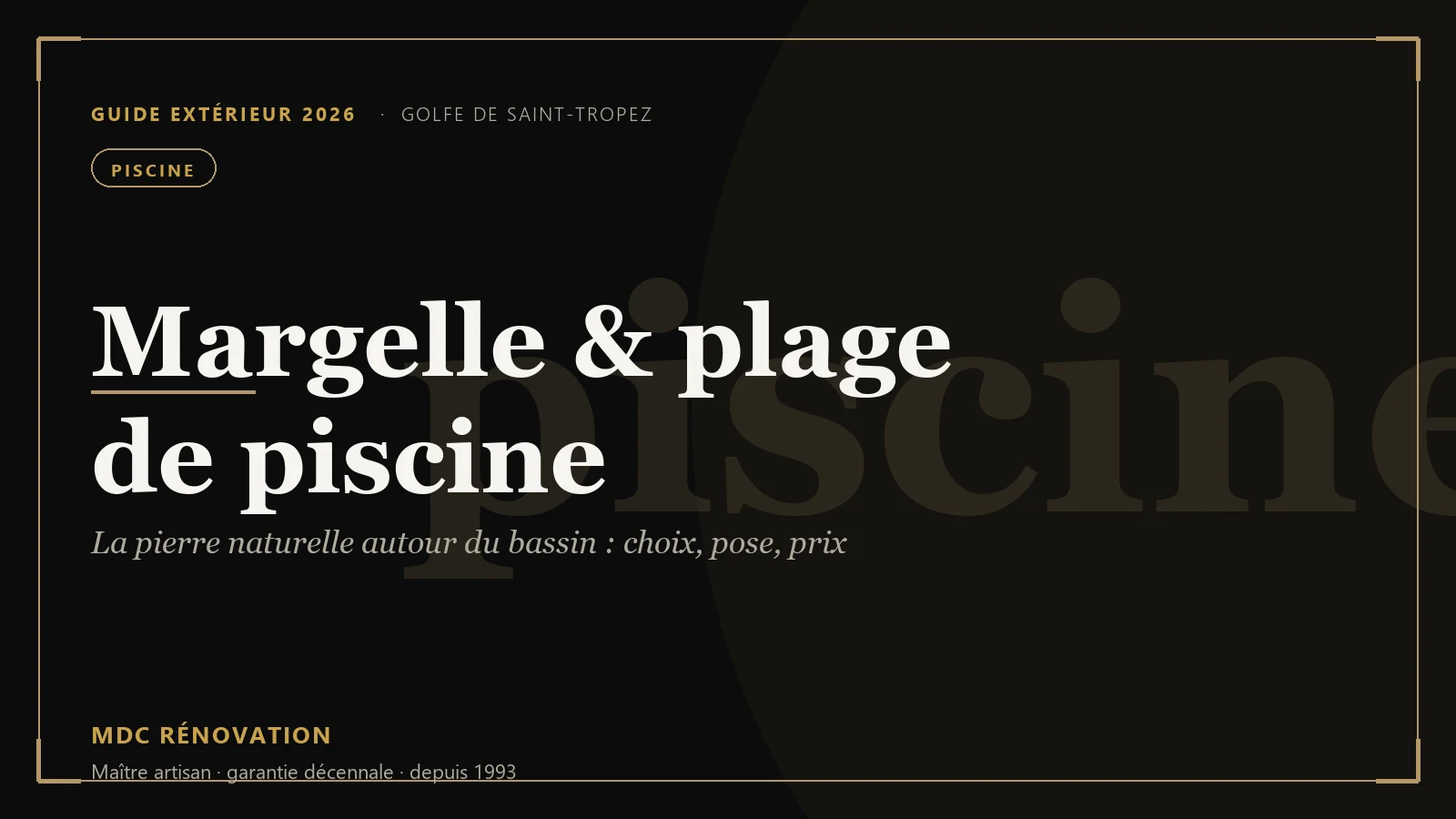 Margelle et plage de piscine en pierre naturelle à Saint-Tropez