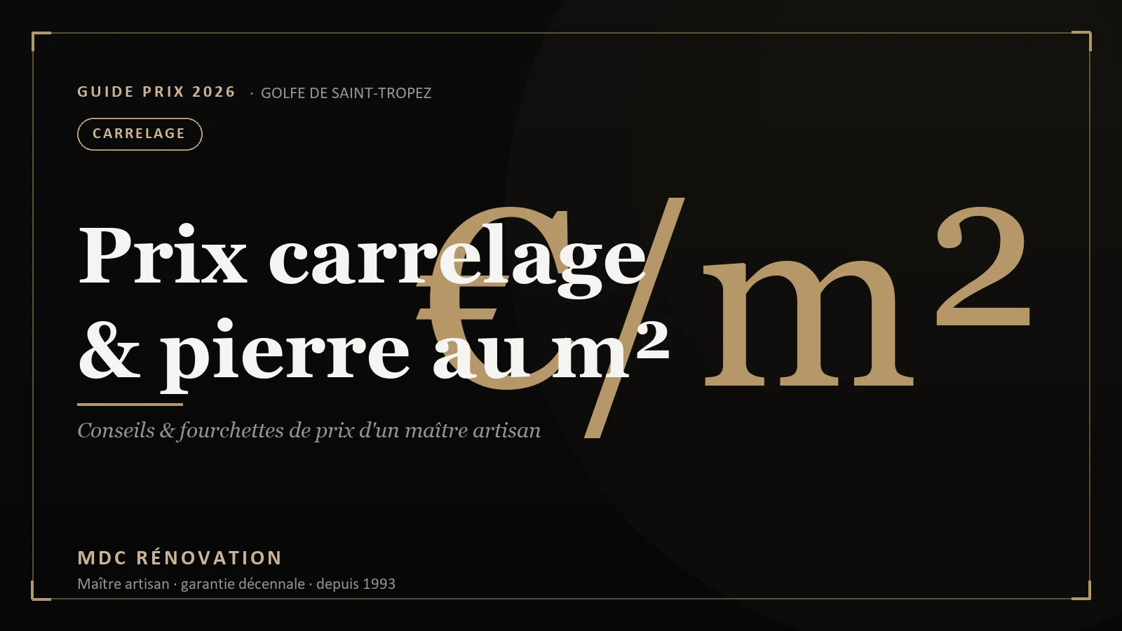 Prix du carrelage, du travertin et de la pierre au m² à Saint-Tropez
