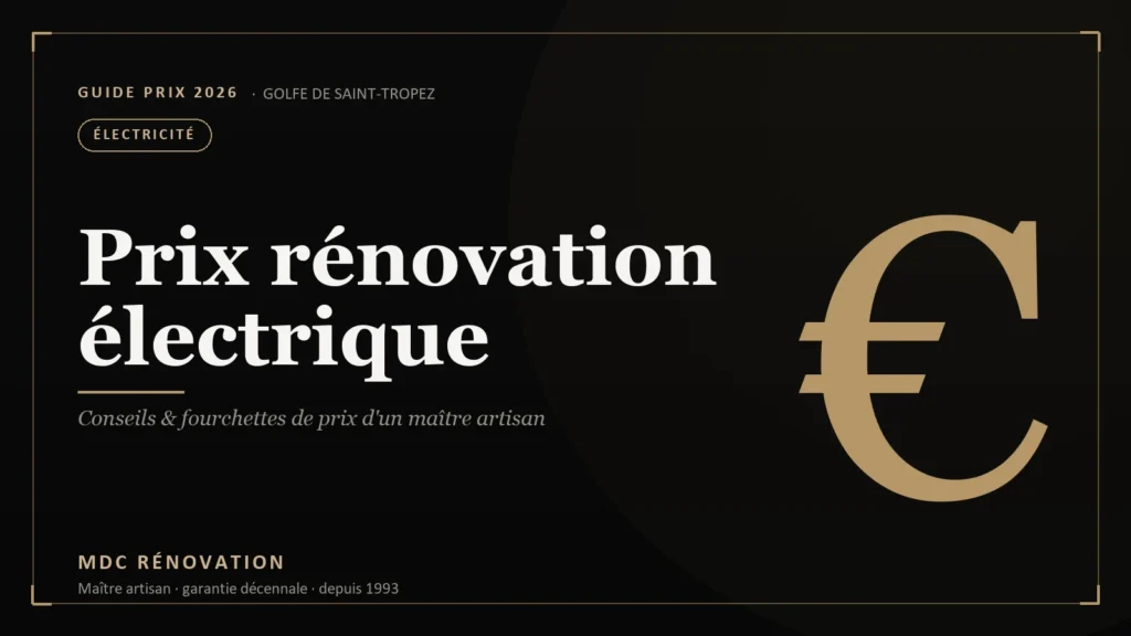 Prix de l&rsquo;électricité en rénovation au m² à Saint-Tropez (2026)