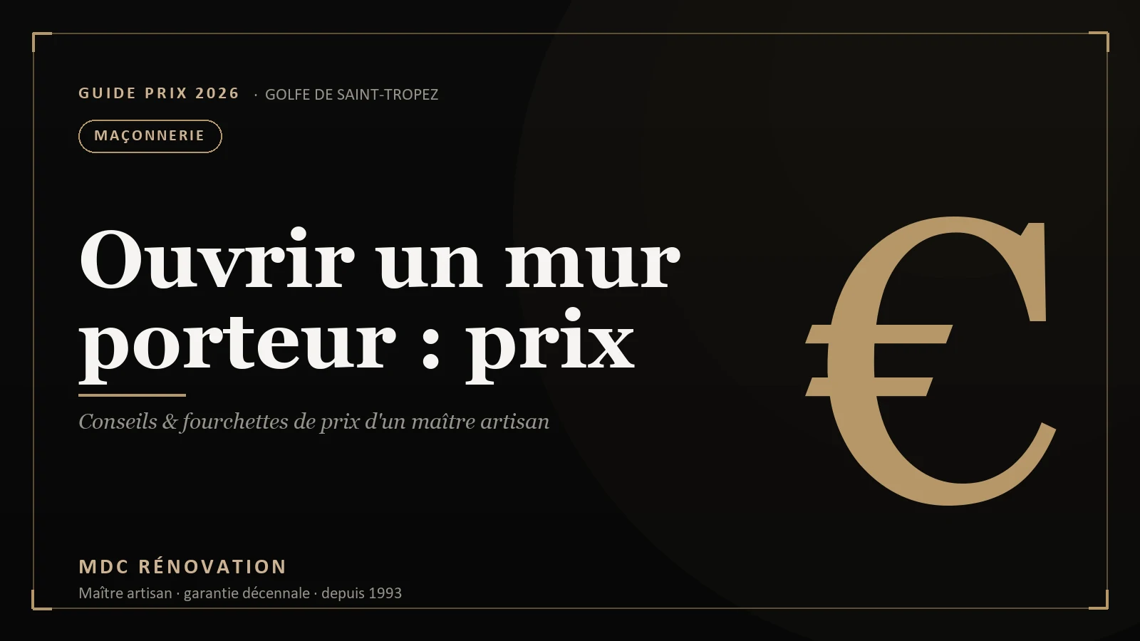 Prix d'une ouverture de mur porteur à Saint-Tropez