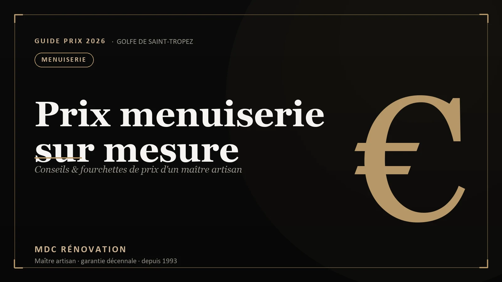 Prix de la menuiserie sur mesure à Saint-Tropez
