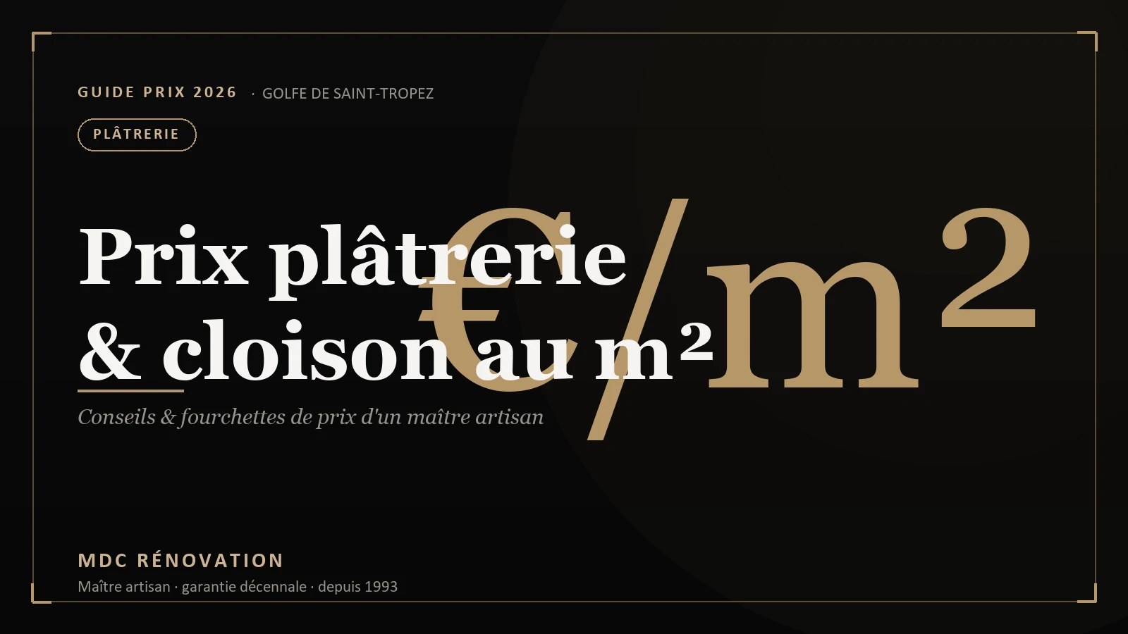 Prix de la plâtrerie et des cloisons au m² à Saint-Tropez