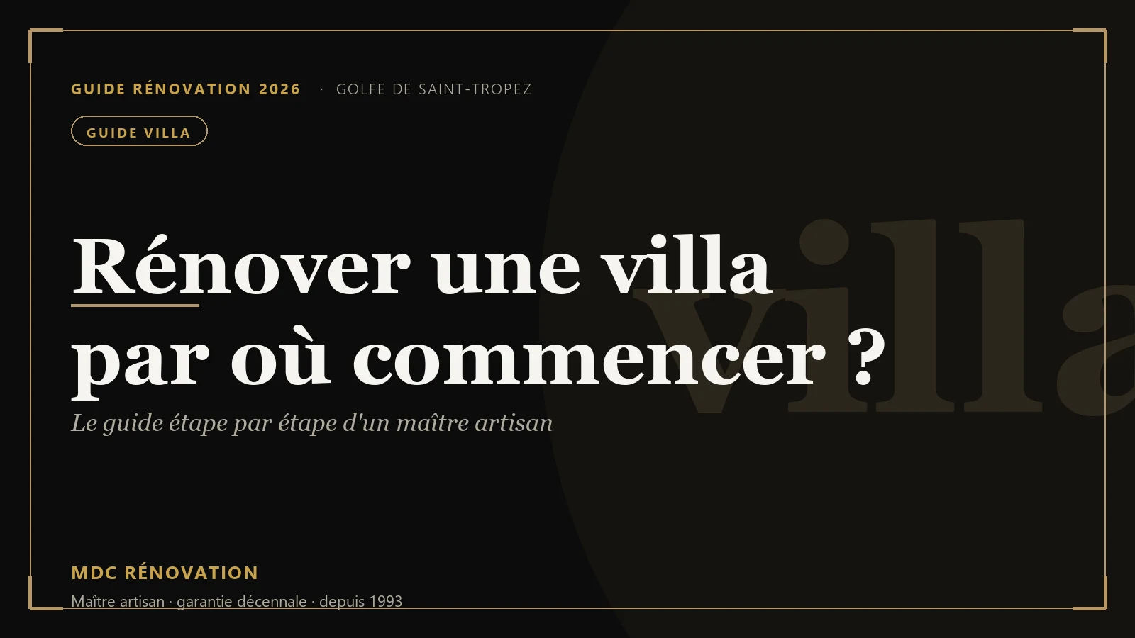 Rénovation d'une villa à Saint-Tropez par un maître artisan