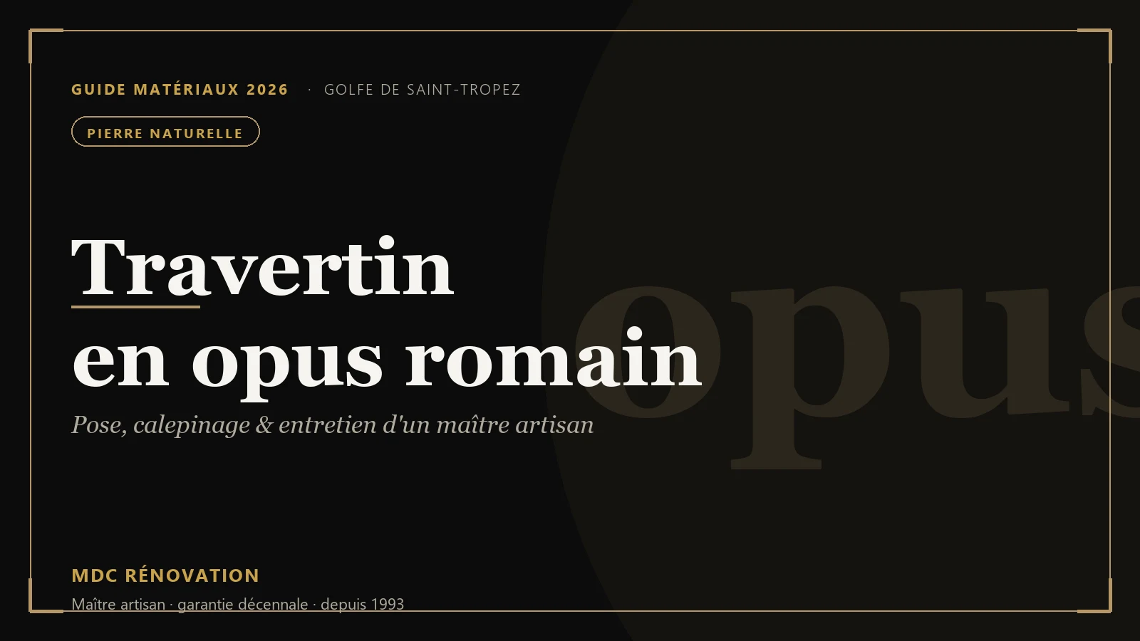 Travertin en opus romain posé au sol par un maître artisan à Saint-Tropez